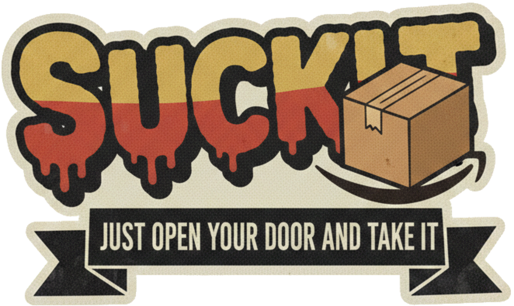 Suckit - Just Open Your Door and Take It